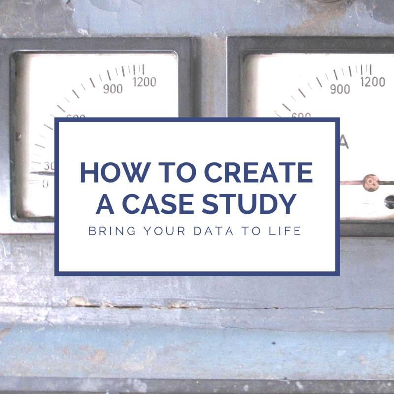 How to Create a Case Study