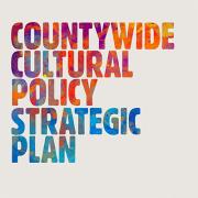 Countywide Cultural Policy Strategic Plan