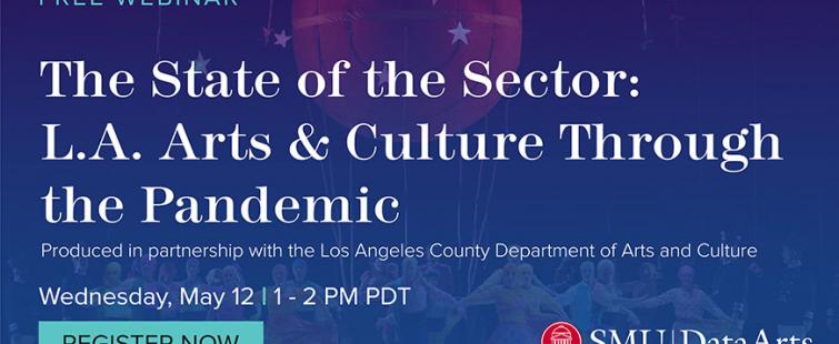 The State of the Sector: LA Arts and Culture Through the Pandemic